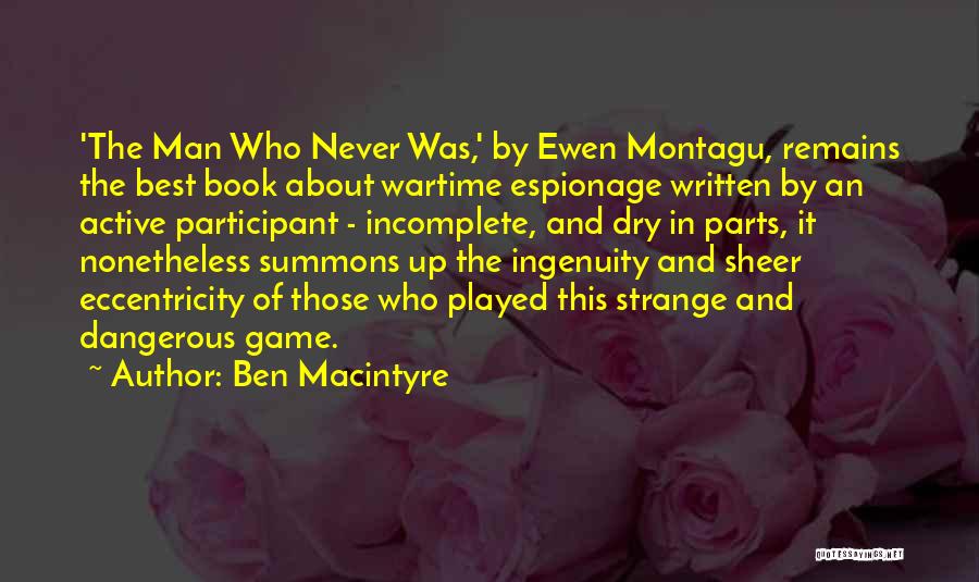 The Game Book Quotes By Ben Macintyre