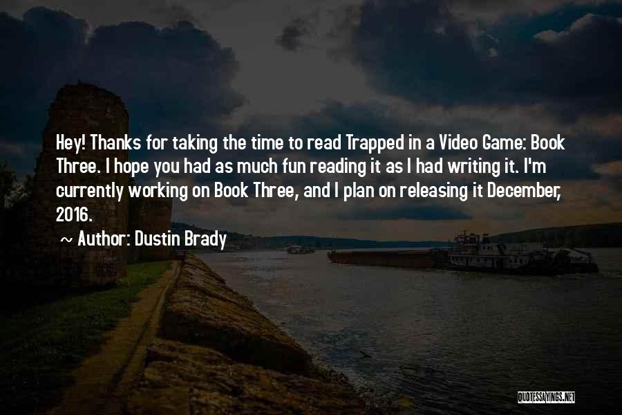 The Game Book Quotes By Dustin Brady