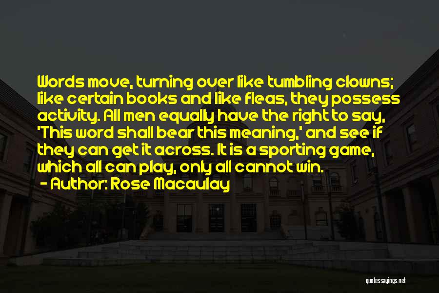 The Game Book Quotes By Rose Macaulay