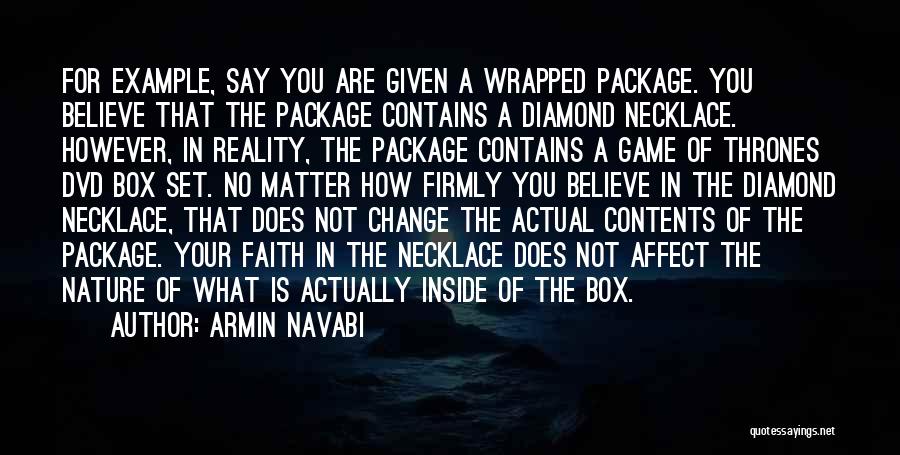 The Game Change Quotes By Armin Navabi