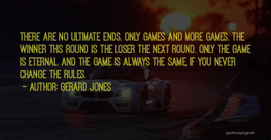 The Game Change Quotes By Gerard Jones