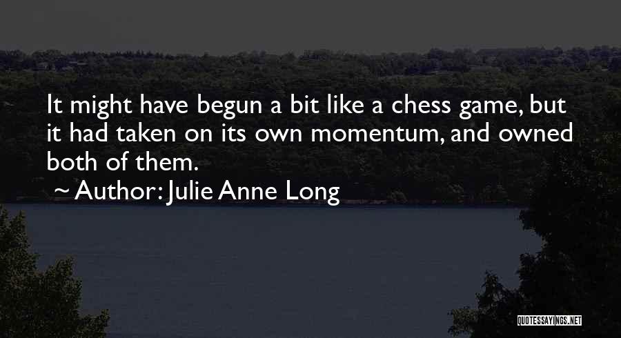 The Game Has Just Begun Quotes By Julie Anne Long