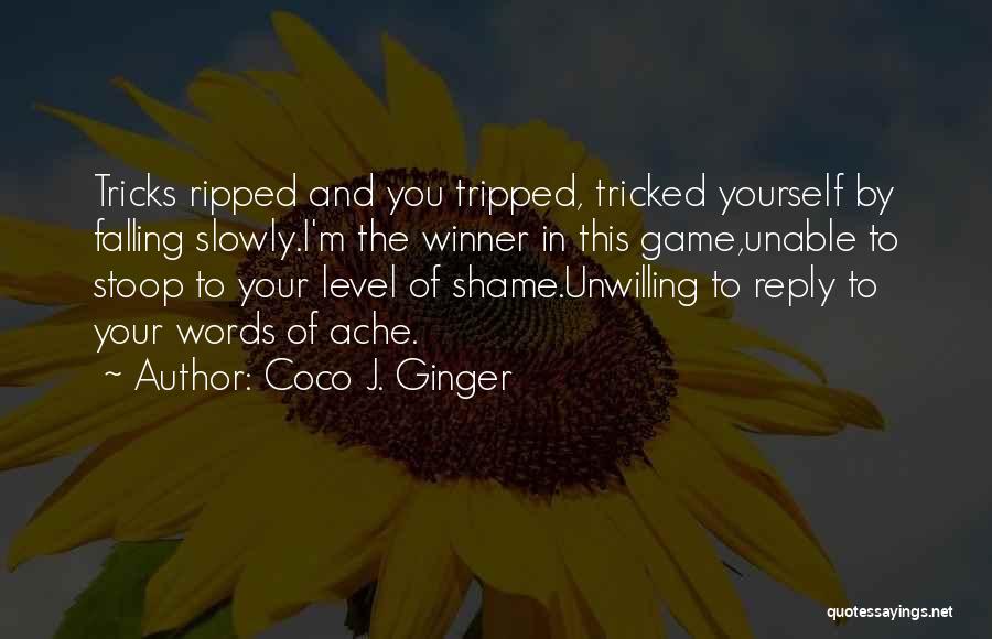 The Game Hate It Or Love It Quotes By Coco J. Ginger
