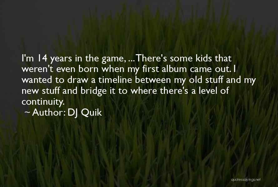 The Game Of Bridge Quotes By DJ Quik