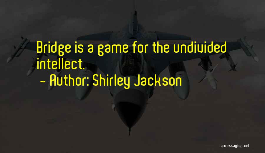 The Game Of Bridge Quotes By Shirley Jackson