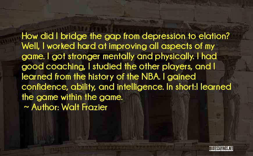 The Game Of Bridge Quotes By Walt Frazier