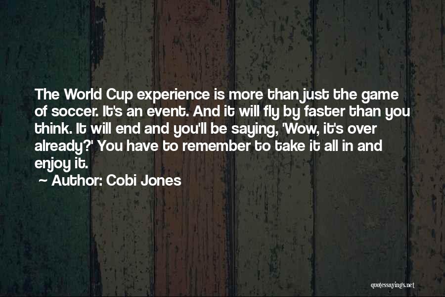 The Game Of Soccer Quotes By Cobi Jones