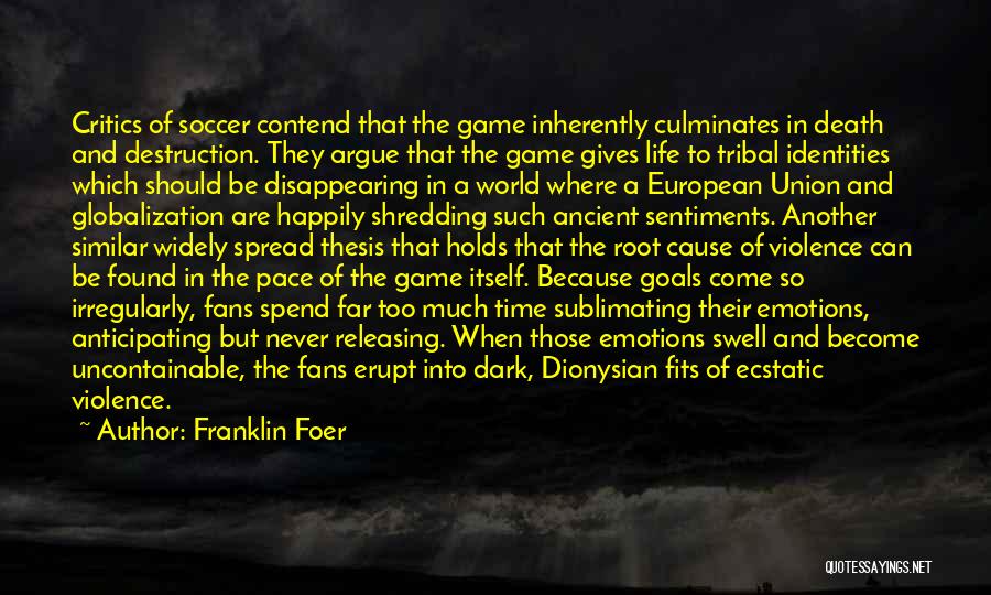 The Game Of Soccer Quotes By Franklin Foer