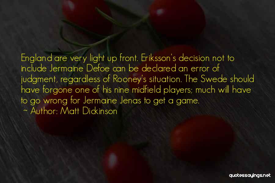 The Game Of Soccer Quotes By Matt Dickinson