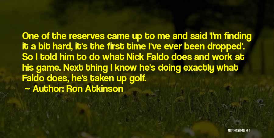 The Game Of Soccer Quotes By Ron Atkinson