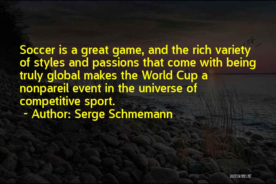 The Game Of Soccer Quotes By Serge Schmemann