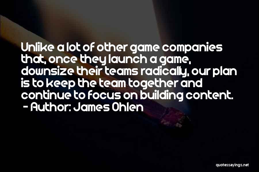 The Game Plan Quotes By James Ohlen