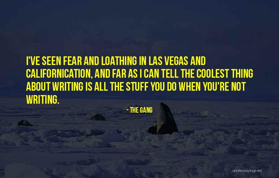 The Gang Quotes 831218