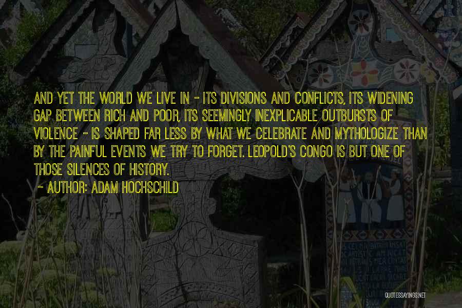 The Gap Between The Rich And Poor Quotes By Adam Hochschild
