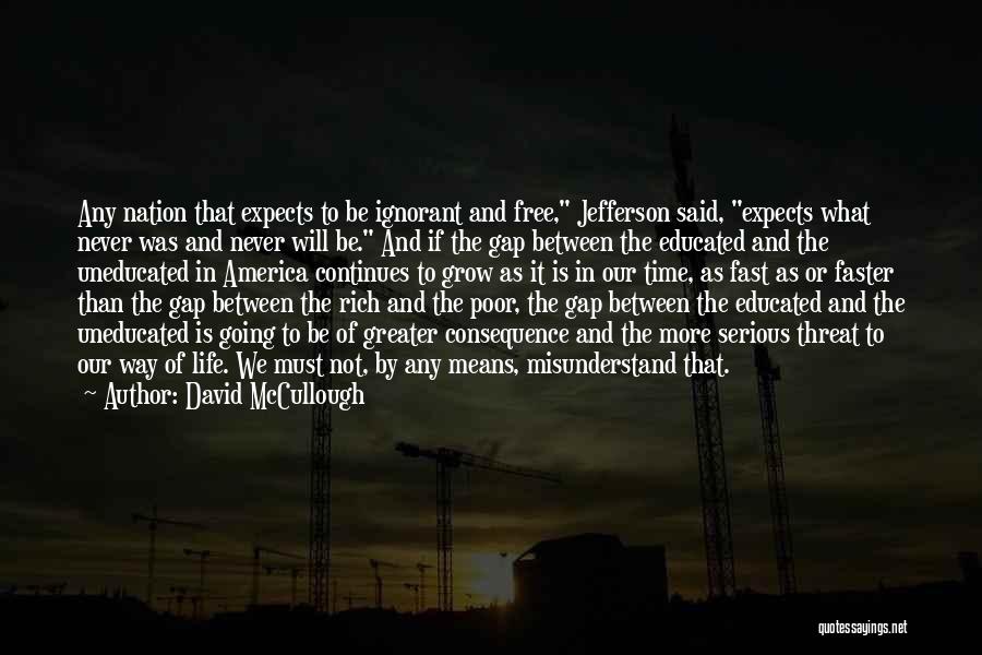 The Gap Between The Rich And Poor Quotes By David McCullough
