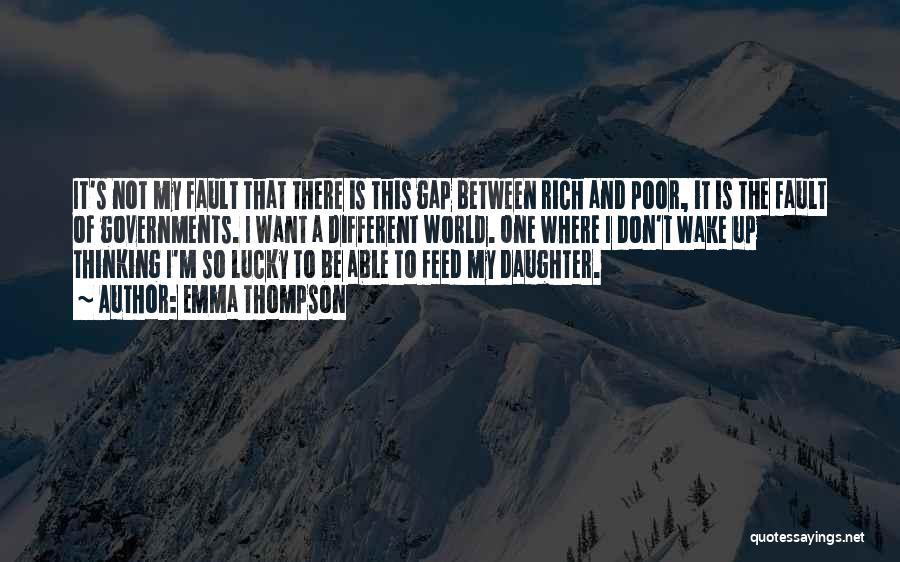 The Gap Between The Rich And Poor Quotes By Emma Thompson
