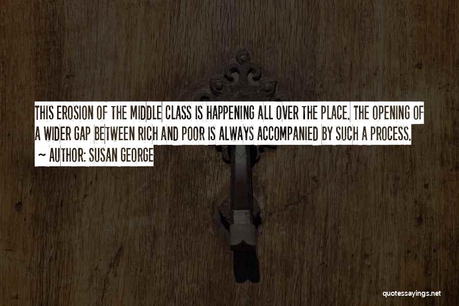 The Gap Between The Rich And Poor Quotes By Susan George