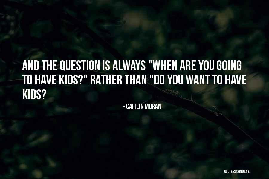 The Garden Of Abracadabra Quotes By Caitlin Moran The Garden Of Abracadabra Quotes By Caitlin Moran