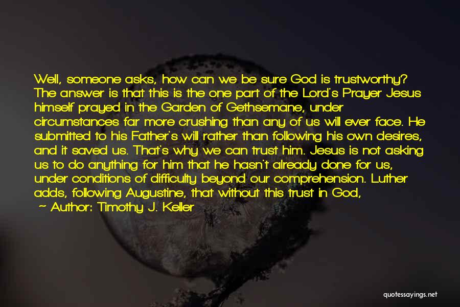 The Garden Of Gethsemane Quotes By Timothy J. Keller