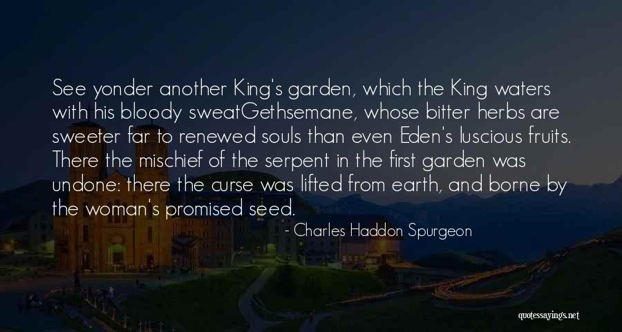 The Garden Of Souls Quotes By Charles Haddon Spurgeon The Garden Of Souls Quotes By Charles Haddon Spurgeon