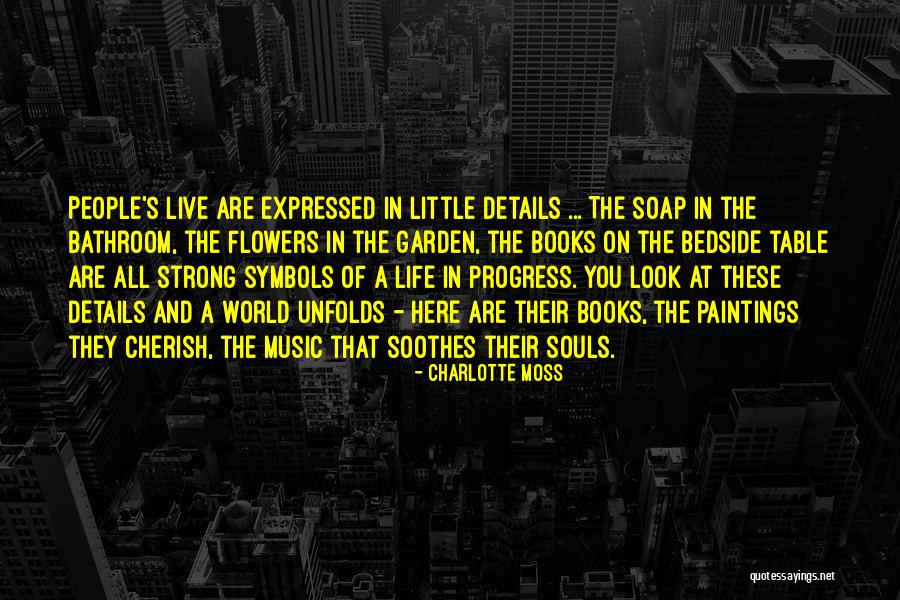 The Garden Of Souls Quotes By Charlotte Moss The Garden Of Souls Quotes By Charlotte Moss