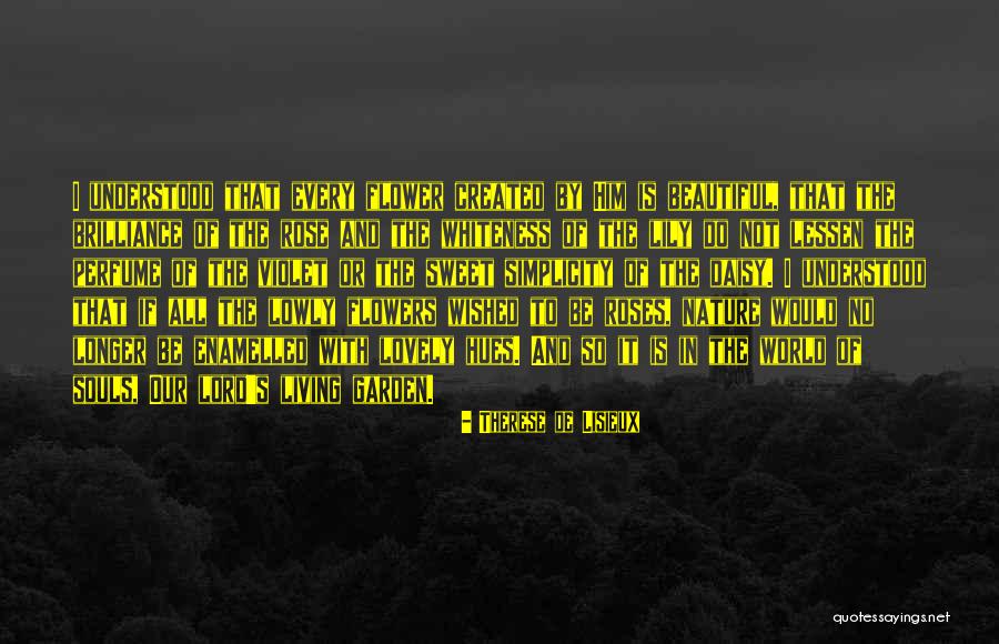 The Garden Of Souls Quotes By Therese De Lisieux The Garden Of Souls Quotes By Therese De Lisieux