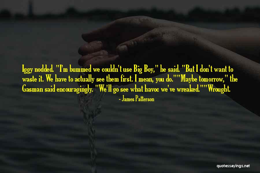 The Gasman Quotes By James Patterson The Gasman Quotes By James Patterson