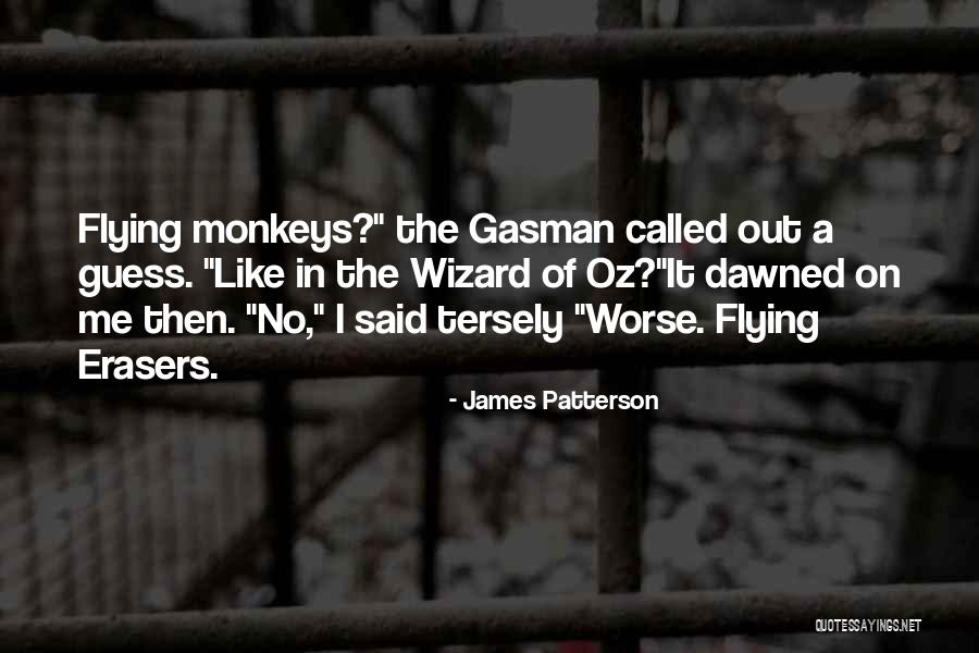 The Gasman Quotes By James Patterson The Gasman Quotes By James Patterson