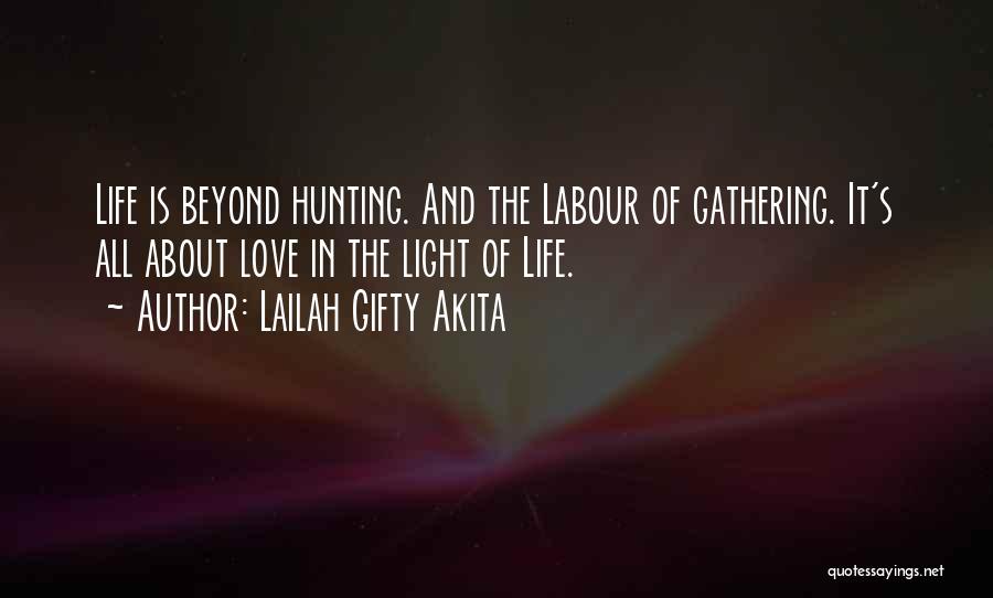 The Gathering Light Quotes By Lailah Gifty Akita
