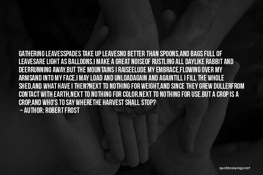 The Gathering Light Quotes By Robert Frost