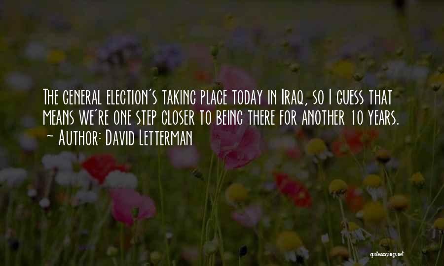 The General Election Quotes By David Letterman