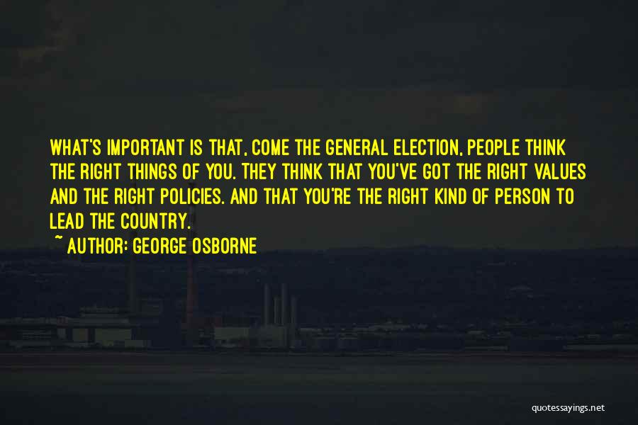 The General Election Quotes By George Osborne