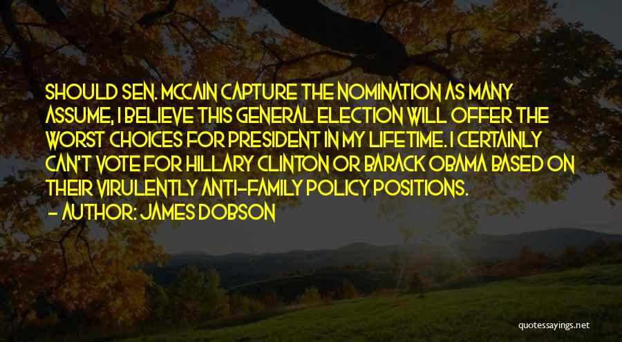 The General Election Quotes By James Dobson