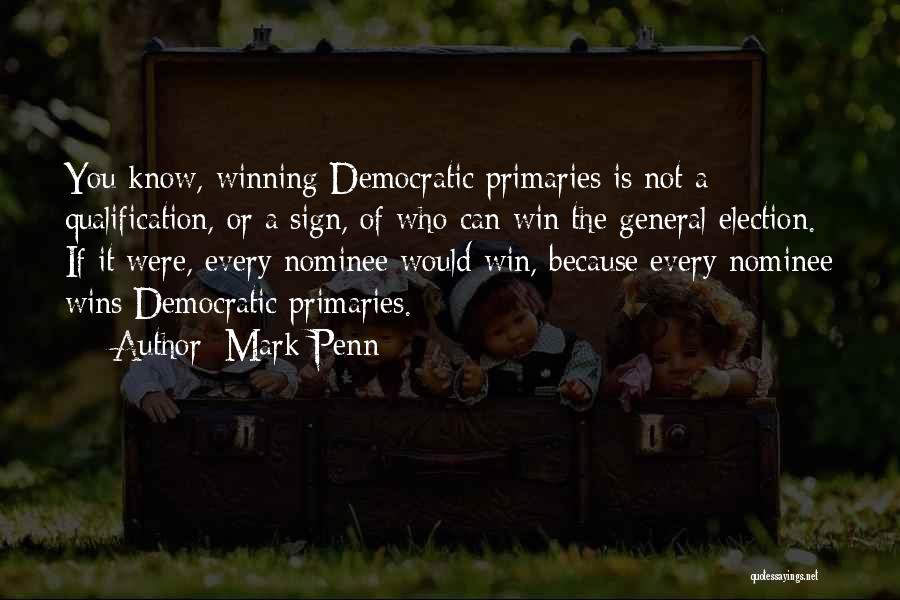 The General Election Quotes By Mark Penn