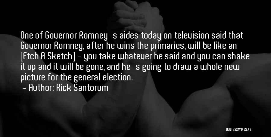 The General Election Quotes By Rick Santorum