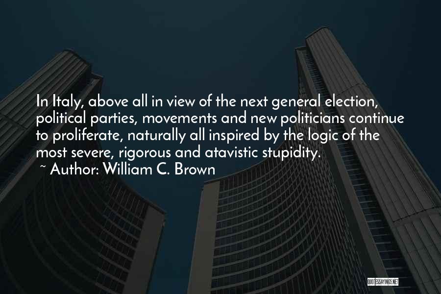 The General Election Quotes By William C. Brown