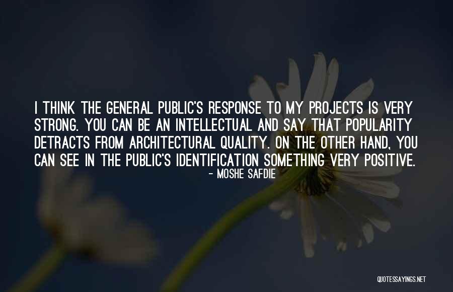 The General Public Quotes By Moshe Safdie