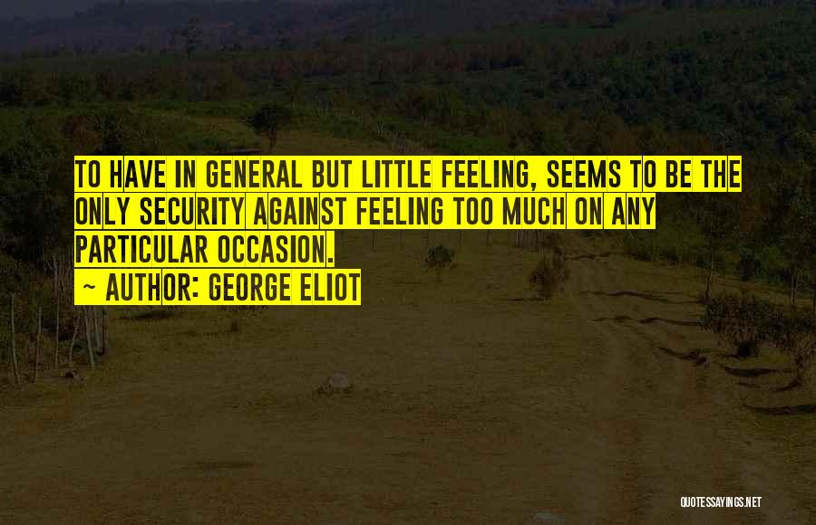 The General Quotes By George Eliot