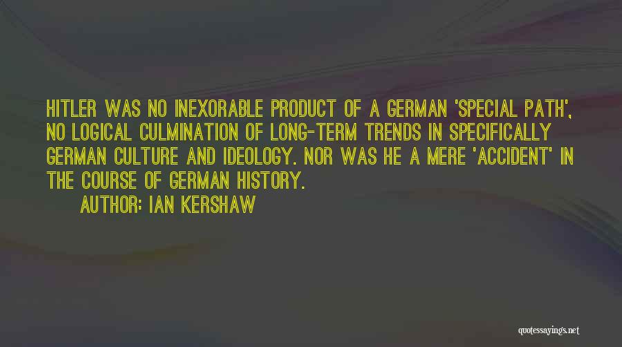 The German Ideology Quotes By Ian Kershaw