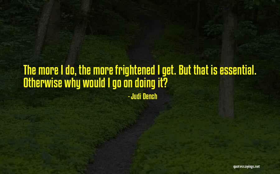 The Get Go Quotes By Judi Dench The Get Go Quotes By Judi Dench