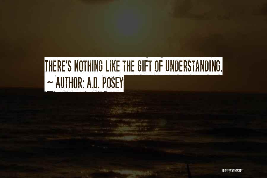 The Gift Of Writing Quotes By A.D. Posey