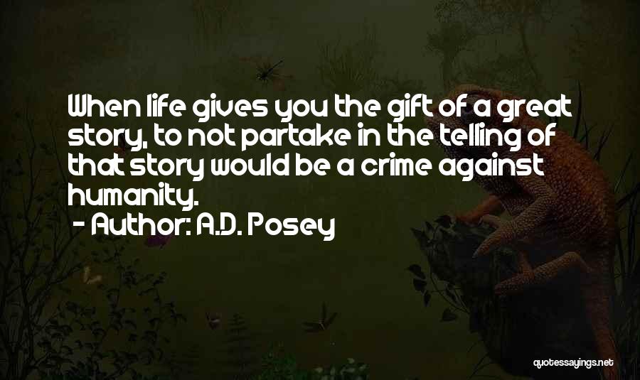 The Gift Of Writing Quotes By A.D. Posey