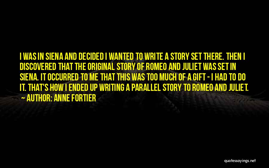 The Gift Of Writing Quotes By Anne Fortier