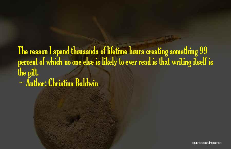 The Gift Of Writing Quotes By Christina Baldwin