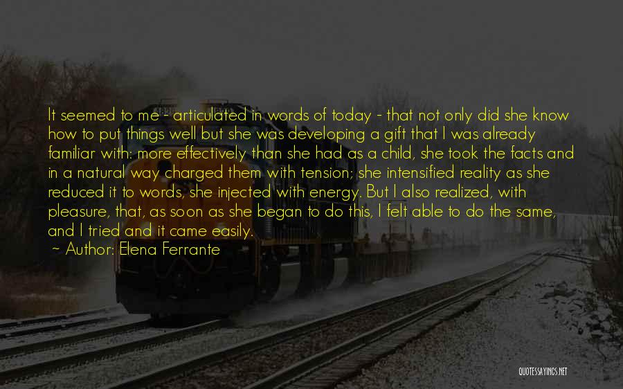 The Gift Of Writing Quotes By Elena Ferrante