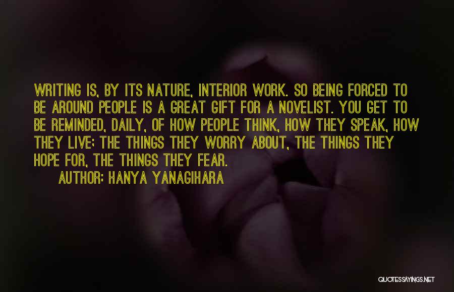 The Gift Of Writing Quotes By Hanya Yanagihara