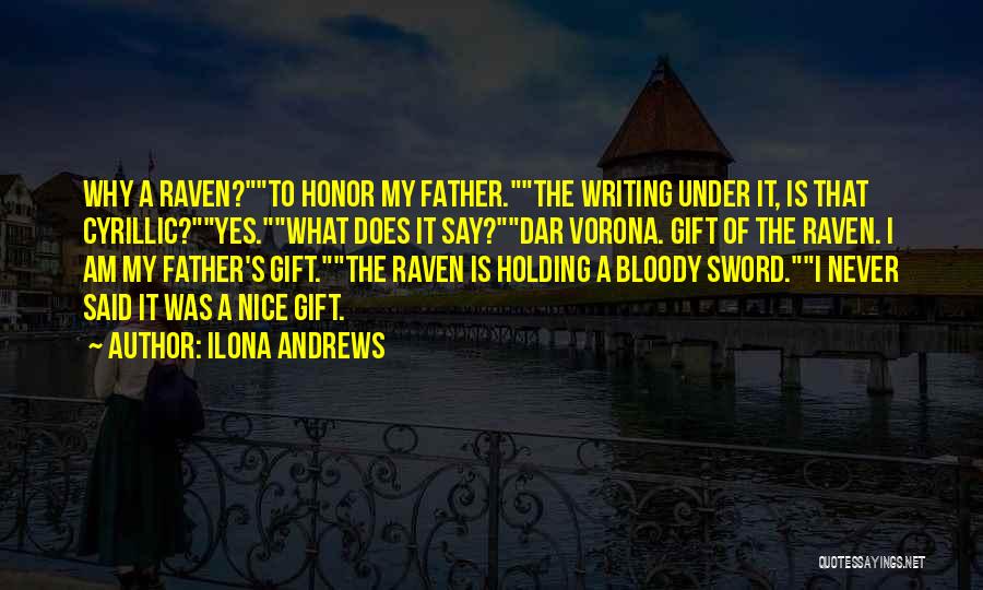 The Gift Of Writing Quotes By Ilona Andrews