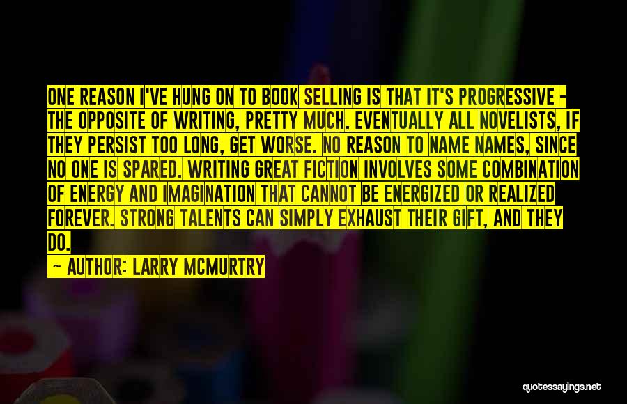 The Gift Of Writing Quotes By Larry McMurtry