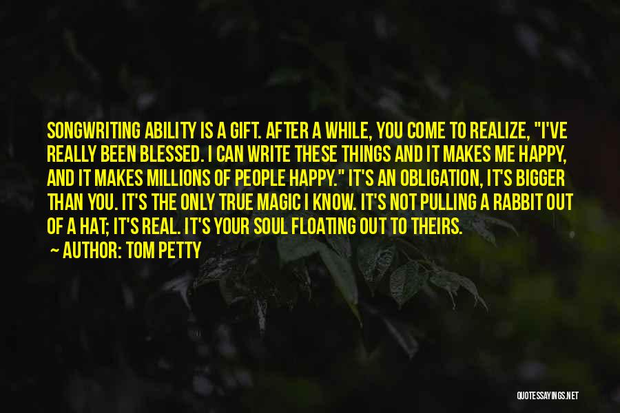 The Gift Of Writing Quotes By Tom Petty