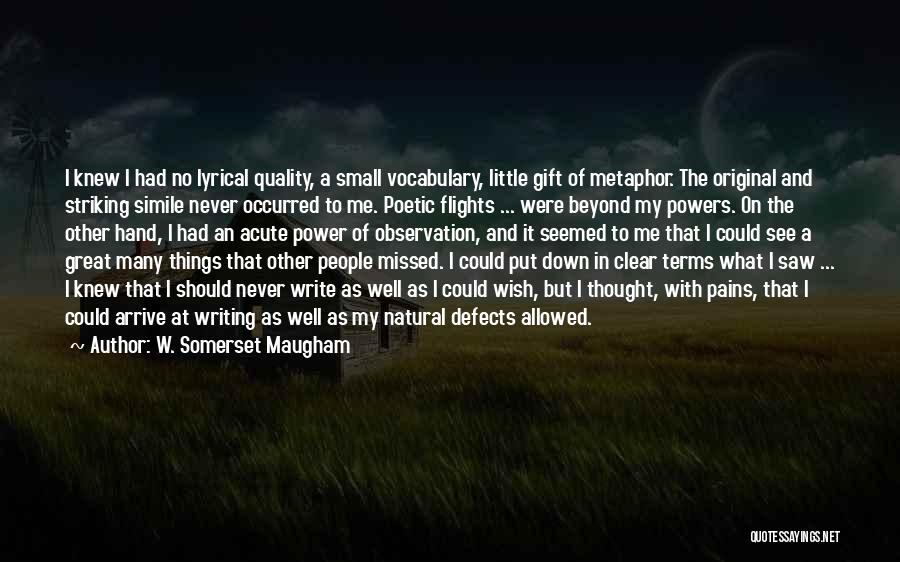 The Gift Of Writing Quotes By W. Somerset Maugham